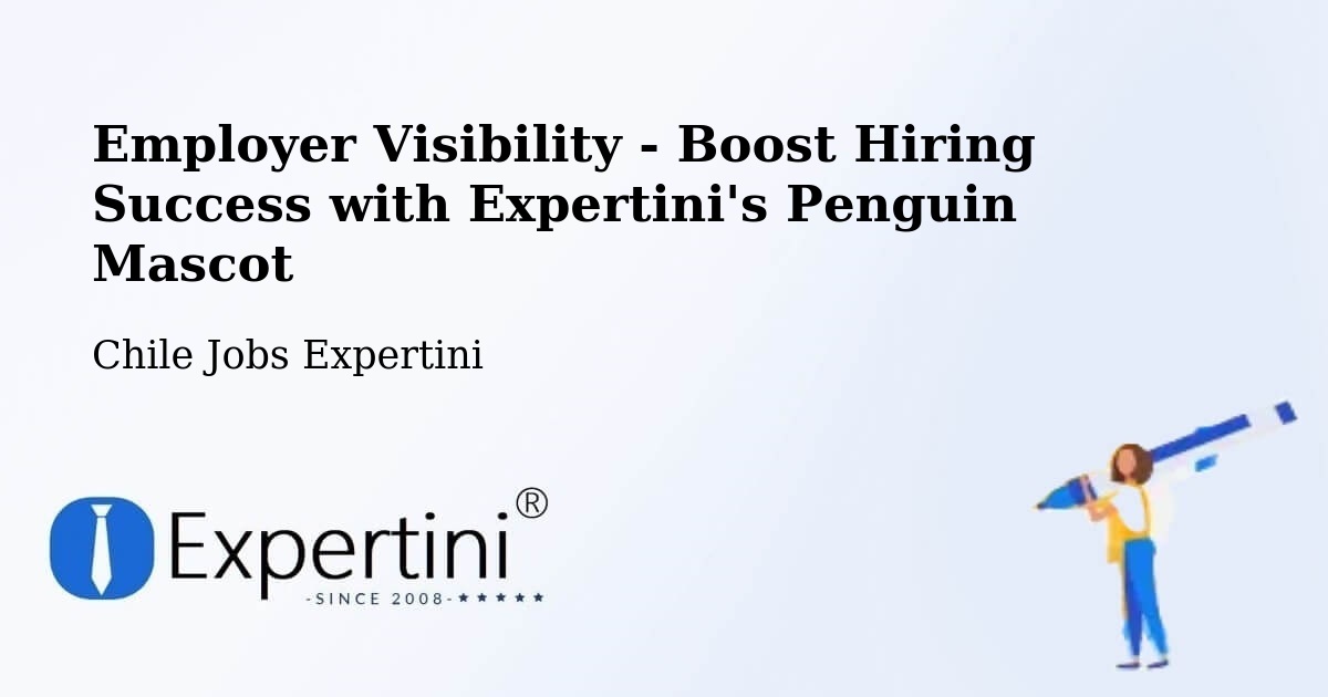 CV and Resume Visibility Optimization – Nueva Imperial - Chile Jobs Expertini